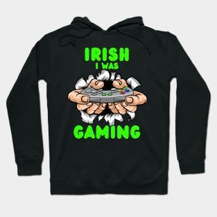 Irish I Was Gaming Hoodie